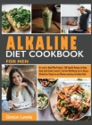 Image for Alkaline Diet Cookbook for Men : Dr. Lewis&#39;s Meal Plan Project 100 Specific Recipes to Keep Body Acids Under Control Find the Well-Being You&#39;ve Always Wished for Thanks to an Effective and Easy-To-Fol