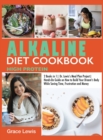 Image for Alkaline Diet Cookbook High Protein : 2 Books in 1 Dr. Lewis&#39;s Meal Plan Project Hands-On Guide on How to Build Your Dream&#39;s Body While Saving Time, Frustration and Money