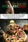 Image for The Best 100 Pizza Recipes (second edition)