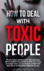 Image for How to Deal with Toxic People