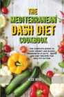 Image for THE MEDITERRANEAN DASH DIET COOKBOOK: TH