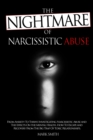 Image for The Nightmare of Narcissistic Abuse : From Anxiety to Thrive. Invastigating Narcissistic Abuse and the Effects on the Mental Health. How to Escape and Recovery from the Big Trap of Toxic Relationships