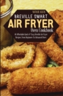 Image for BREVILLE SMART AIR FRYER OVEN COOKBOOK: