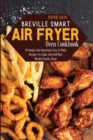 Image for BREVILLE SMART AIR FRYER OVEN COOKBOOK: