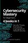 Image for Cybersecurity Mastery For Beginners