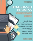 Image for Home-Based Business QuickStart Guide [6 Books in 1] : Best Profitable Business Ideas to Find Freedom and Success at Home with Low-Budget and Low-Risk