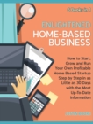 Image for Enlightened Home-Based Business [6 Books in 1] : How to Start, Grow and Run Your Own Profitable Home Based Startup Step by Step in as Little as 30 Days with the Most Up-To-Date Information **