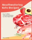 Image for Mouthwatering Keto Recipes : Easy To Make, Tasty And Satisfying, try Them Right Now!