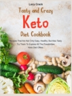 Image for Tasty and Crazy Keto Diet Cookbook