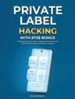 Image for Private Label Hacking with 873$ Bonus