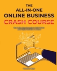 Image for The All-in-One Online Business Crash Course : Best Online Sales Strategies to Build Private Label Digital Business on Amazon
