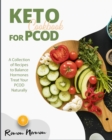 Image for Keto Cookbook for PCOD : A Collection of Recipes to Balance Hormones Treat Your PCOD Naturally