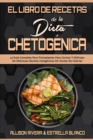 Image for El Libro De Recetas De La Dieta Chetogenica