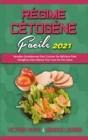 Image for Regime Cetogene Facile 2021 : Recettes Quotidiennes Pour Cuisiner De Delicieux Plats Cetogenes Faits Maison Pour Une Vie Plus Saine (Keto Diet Made Easy 2021) (French Version)