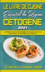 Image for Le Livre De Cuisine Essentiel Du Regime Cetogene 2021
