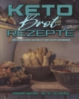 Image for Keto-Brot-Rezepte : Einfache Und Leckere Low Carb Keto-Brot-Rezepte Zum Abnehmen (Keto Bread Recipes) (German Version)