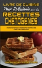 Image for Livre De Cuisine Pour Debutants Avec Des Recettes Chetogenes