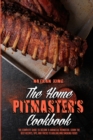 Image for The Home Pitmaster&#39;s Cookbook