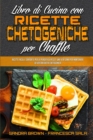 Image for Libro di Cucina con Ricette Chetogeniche per Chaffle
