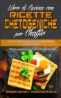 Image for Libro di Cucina con Ricette Chetogeniche per Chaffle