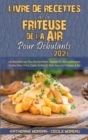 Image for Livre De Recettes De La Friteuse A Air Pour Debutants 2021