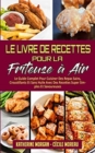 Image for Le Livre De Recettes Pour La Friteuse A Air