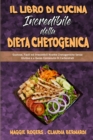 Image for Il Libro Di Cucina Incredibile della Dieta Chetogenica