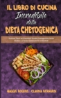 Image for Il Libro Di Cucina Incredibile della Dieta Chetogenica
