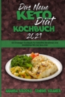 Image for Das Neue Keto-Diat-Kochbuch 2021 : Ein Einsteiger-Kochbuch Fur Schnelles Abnehmen Und Wohlfuhlen Mit Der Keto-Diat (The New Keto Diet Cookbook 2021) (German Version)