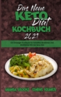 Image for Das Neue Keto-Diat-Kochbuch 2021 : Ein Einsteiger-Kochbuch Fur Schnelles Abnehmen Und Wohlfuhlen Mit Der Keto-Diat (The New Keto Diet Cookbook 2021) (German Version)