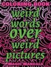 Image for Weird Words over Weird Pictures - Trace, Paint, Draw and Color - Coloring Book