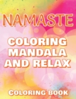 Image for NAMASTE - Coloring Mandala to Relax - Coloring Book for Adults : Press The Relax Button In Your Brain - Colouring Book For Stressed Adults Or Stressed Kids