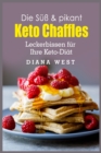 Image for Die Su&amp;#776;ss &amp; pikant Keto Chaffles