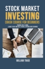 Image for STOCK MARKET INVESTING crash course for beginners BUNDLE : TRADING FOR A LIVING: learn to buy and sell stocks, options and exchange
