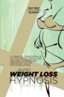 Image for Rapid Weight Loss Hypnosis Crash Course : A Complete Compilation Of All The Tips To Weight Loss With Self-Hypnosis And Meditation To Stop Emotional Eating