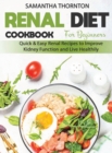 Image for Renal Diet Cookbook for Beginners : Quick and Easy Renal Recipes to Improve Kidney Function and Live Healthily