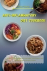 Image for Anti-Inflammatory Diet Cookbook : How to Restore Health and Maximize your Energy with Unbelievable and Simple Recipes