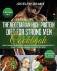 Image for The Vegetarian High Protein Diet for Strong Men Cookbook