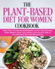 Image for The Plant-Based Diet for Women Cookbook