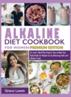 Image for Alkaline Diet Cookbook for Women : Dr. Lewis&#39;s Meal Plan Project How to Make Your Body Ready for Weight Loss by Balancing Acidic and Alkaline Foods (Premium Edition)