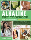 Image for Alkaline Diet Cookbook for Weight Loss : 2 Books in 1 Dr. Lewis&#39;s Meal Plan Project Step-By-Step Guide on How to Kickstart Your Long-Term Transformation Path in a Tasty, Stress-Free Way (Premium Editi
