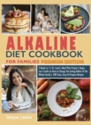 Image for Alkaline Diet Cookbook for Families : 2 Books in 1 Dr. Lewis&#39;s Meal Plan Project Beginner&#39;s Guide on How to Change The Eating Habits of The Whole Family 200 Tasty, Easy-To- Prepare Recipes (Premium Ed