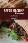 Image for Bread Machine Cookbook : Hands-off Recipes for perfect Homemade Bread