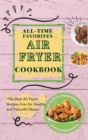 Image for All-Time Favorites Air Fryer Cookbook