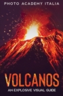 Image for Volcanos : An Explosive Visual Guide