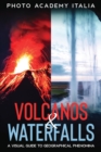 Image for Volcanos and Waterfalls : A Visual Guide to Geographical Phenomina