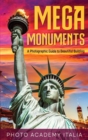 Image for Mega Monuments : A Photographic Guide to Beautiful Building