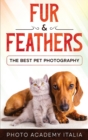 Image for Fur and Feathers : The Best Pet Photography