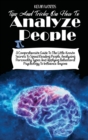 Image for Tips and Tricks on How to Analyze People : A Comprehensive Guide to the Little-Known Secrets to Speed Reading People, Analyzing Personality Types and Applying Behavioral Psychology to Influence Anyone
