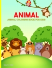 Image for Animal Coloring Book for Kids : Animals Activity Book for Kids Ages 2-4 and 4-8, Boys or Girls, with 20 High Quality Illustrations of Animals.